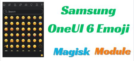 Samsung OneUI 6 Emoji Magisk Module For Any Devices